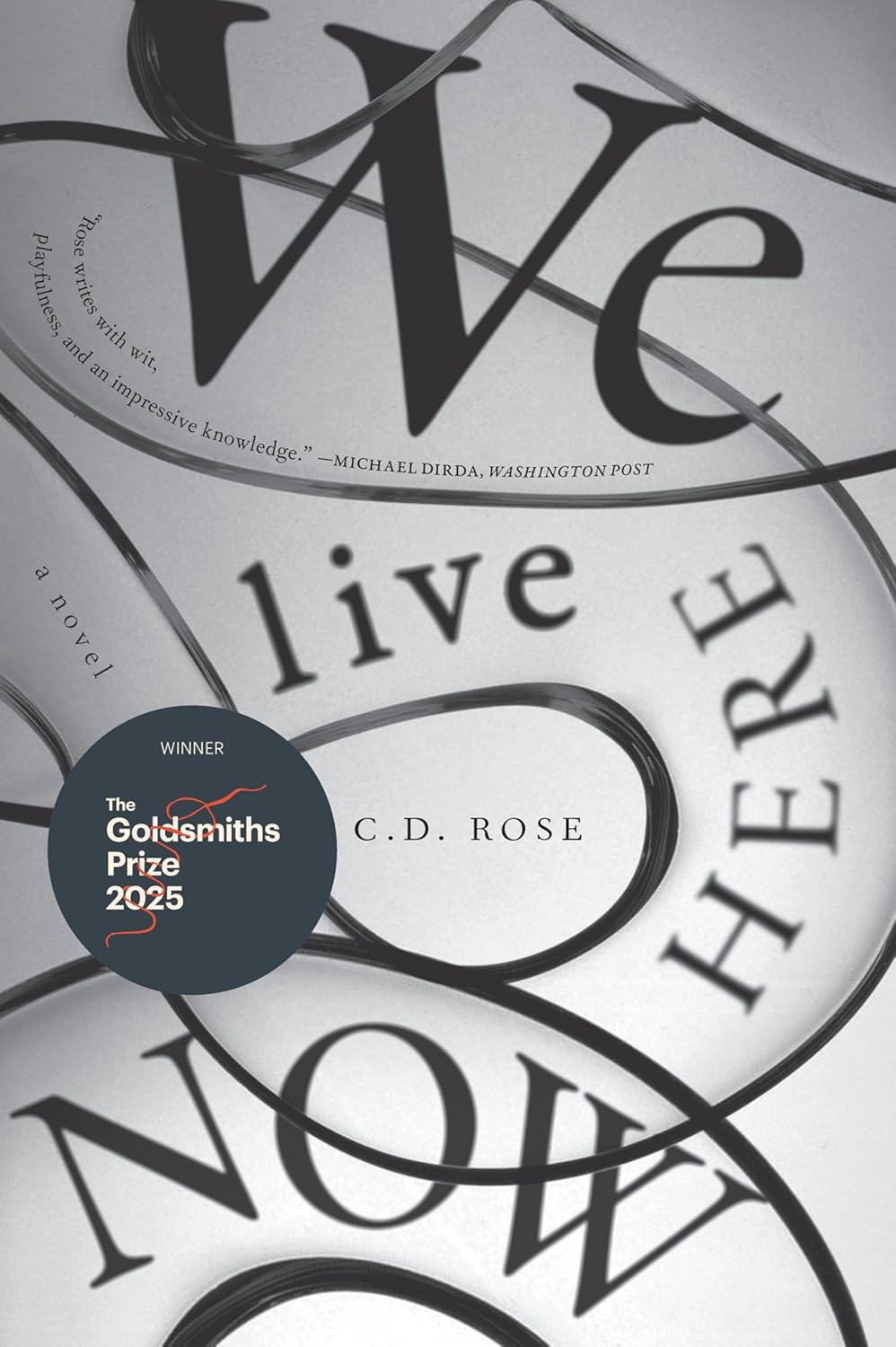 A new atrocity: C.D. Rose’s ‘We Live Here Now’